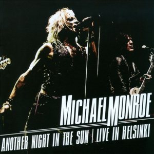 Michael Monroe - Another Night in the Sun: Live in Helsinki cover art