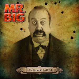 Mr.Big - ...The Stories We Could Tell cover art
