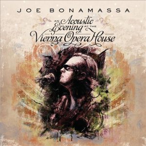 Joe Bonamassa - An Acoustic Evening at the Vienna Opera House cover art