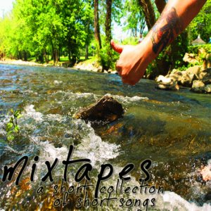 Mixtapes - A Short Collection of Short Songs cover art
