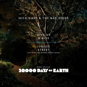 Nick Cave and The Bad Seeds - Give Us a Kiss / Jubilee Street cover art