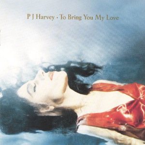 PJ Harvey - To Bring You My Love cover art