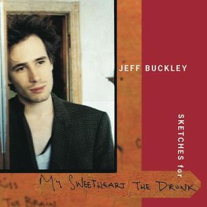 Jeff Buckley - Sketches for My Sweetheart the Drunk cover art