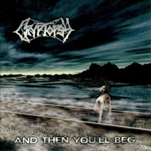 Cryptopsy - And Then You'll Beg cover art