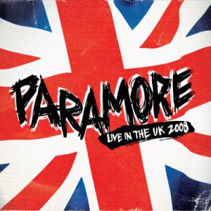 Paramore - Live in the UK 2008 cover art