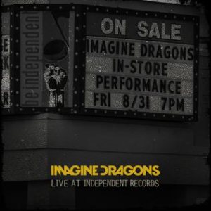 Imagine Dragons - Live at Independent Records cover art