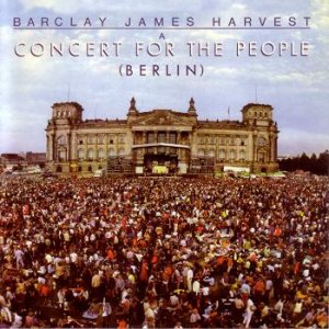 Barclay James Harvest - A Concert For The People (Berlin) cover art