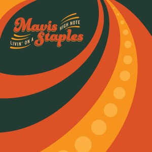 Mavis Staples - Livin' on a High Note cover art