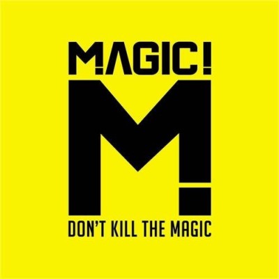 Magic! - Don't Kill the Magic cover art