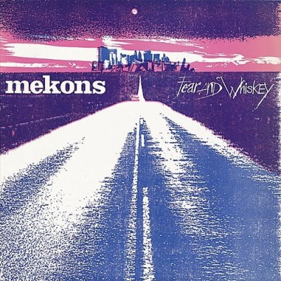 Mekons - Fear and Whiskey cover art