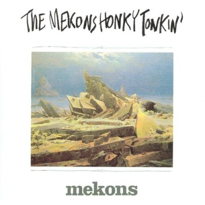 Mekons - The Mekons Honky Tonkin' cover art