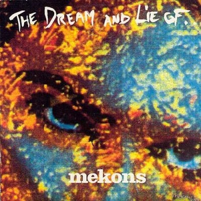 The Mekons - The Dream and Lie of... cover art