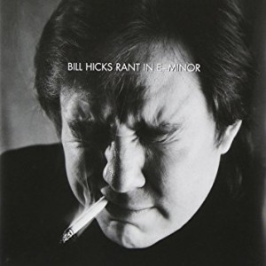 Bill Hicks - Rant in E-Minor cover art
