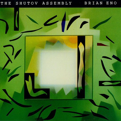 Brian Eno - The Shutov Assembly cover art