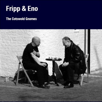 Fripp & Eno - The Cotswold Gnomes (Beyond Even (1992-2006)) cover art