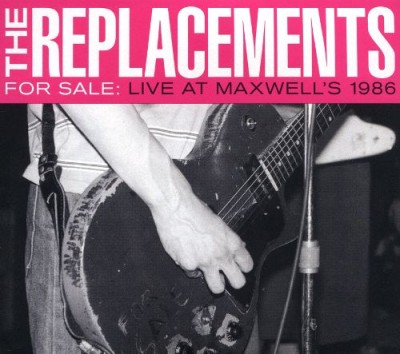 The Replacements - For Sale: Live at Maxwell's 1986 cover art