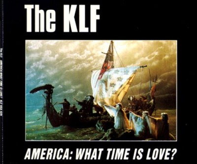 The KLF - America: What Time Is Love? cover art