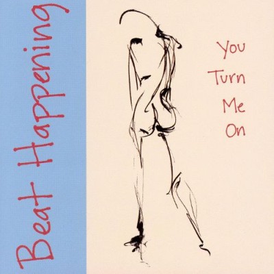 Beat Happening - You Turn Me On cover art