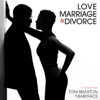 Toni Braxton / Babyface - Love, Marriage & Divorce cover art