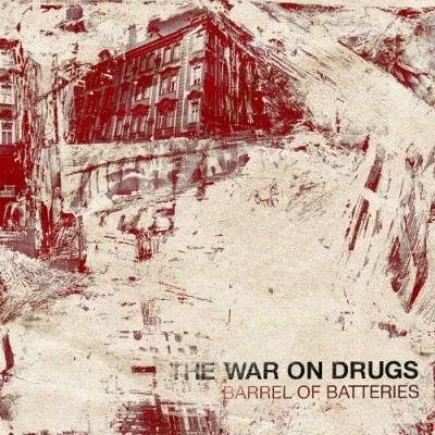 The War on Drugs - Barrel of Batteries cover art