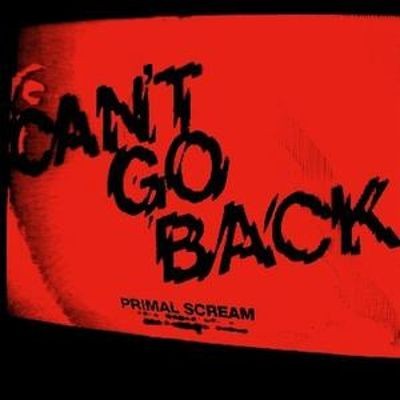 Primal Scream - Can't Go Back cover art