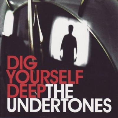 The Undertones - Dig Yourself Deep cover art