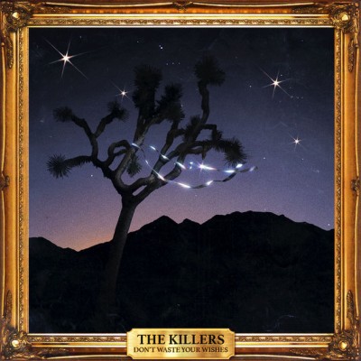 The Killers - Don't Waste Your Wishes cover art