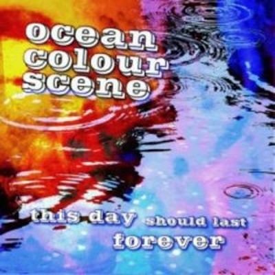 Ocean Colour Scene - This Day Should Last Forever cover art