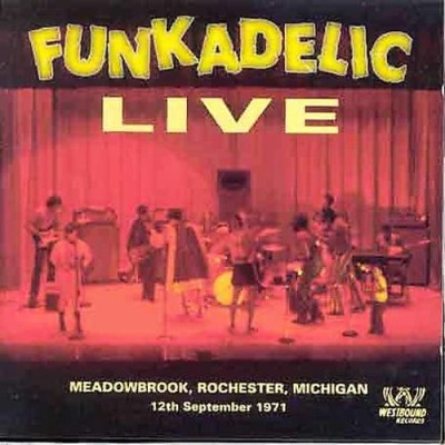 Funkadelic - Live: Meadowbrook, Rochester, Michigan 12th September 1971 cover art