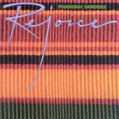 Pharoah Sanders - Rejoice cover art