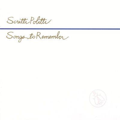 Scritti Politti - Songs to Remember cover art