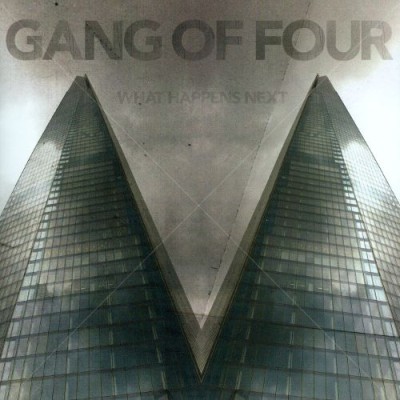 Gang of Four - What Happens Next cover art
