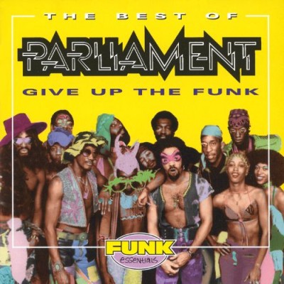 Parliament - The Best of Parliament: Give Up the Funk cover art