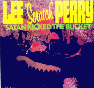 Lee "Scratch" Perry - Satan Kicked the Bucket cover art