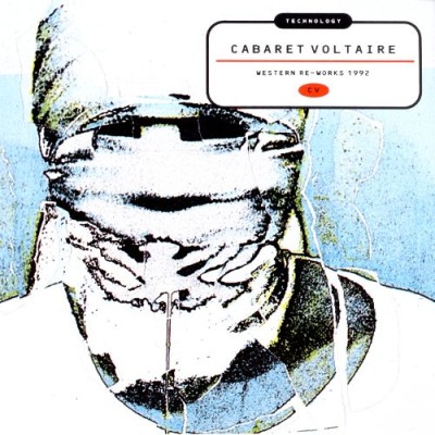 Cabaret Voltaire - Technology: Western Re-Works 1992 cover art