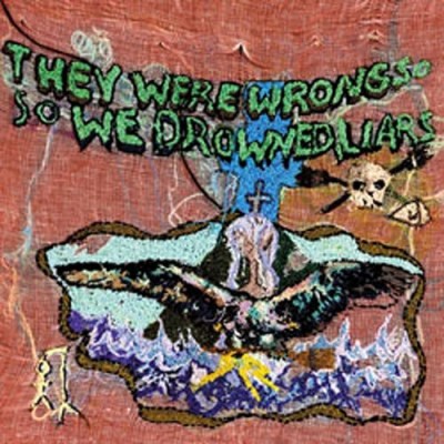 Liars - They Were Wrong, So We Drowned cover art