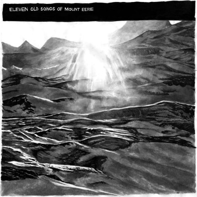 Mount Eerie - Eleven Old Songs cover art