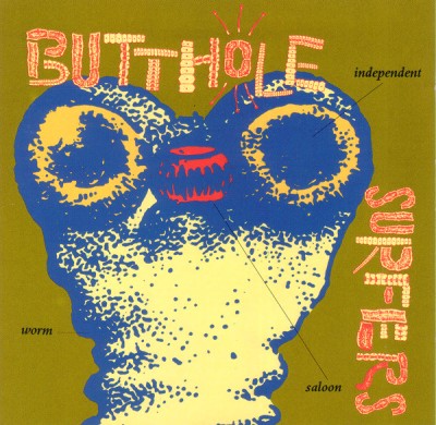 Butthole Surfers - Independent Worm Saloon cover art