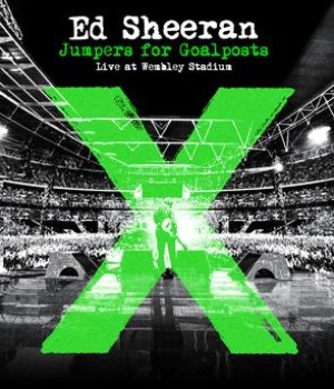 Ed Sheeran - Jumpers for Goalposts: Live at Wembley Stadium cover art