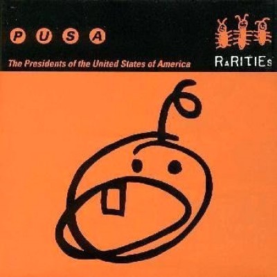 The Presidents of the United States of America - Rarities cover art