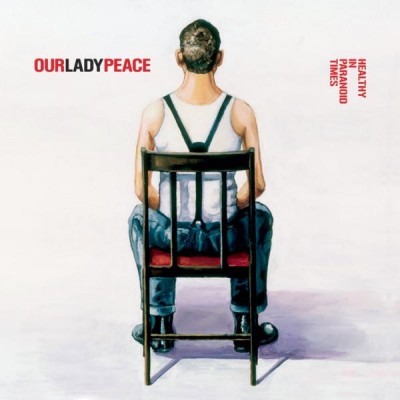 Our Lady Peace - Healthy in Paranoid Times cover art