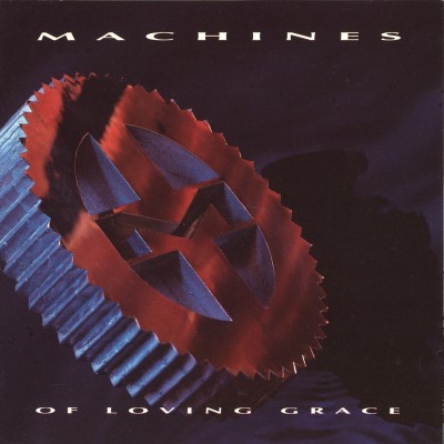 Machines of Loving Grace - Machines of Loving Grace cover art