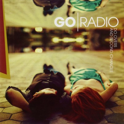 Go Radio - Do Overs and Second Chances cover art
