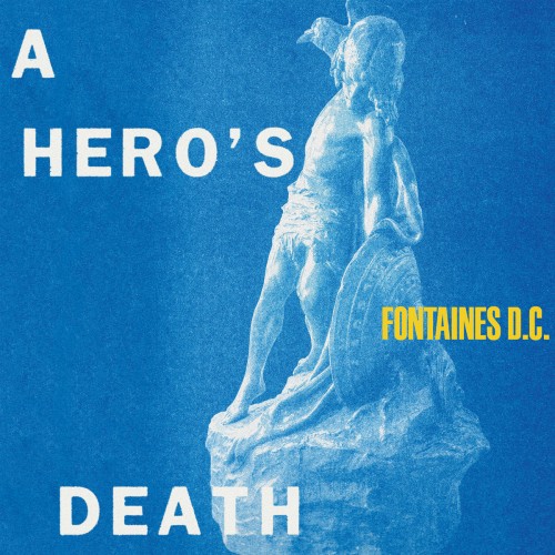 Fontaines D.C. - A Hero's Death cover art