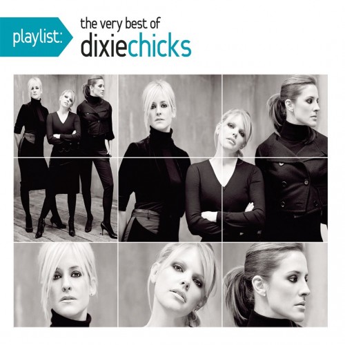 Dixie Chicks - Playlist: The Very Best of Dixie Chicks cover art