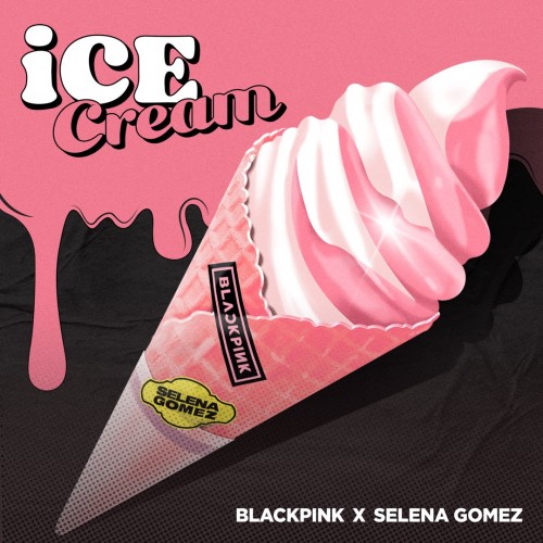 BLACKPINK / Selena Gomez - Ice Cream cover art