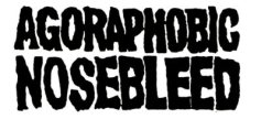 Agoraphobic Nosebleed logo