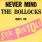 Sex Pistols - Never Mind the Bollocks Here's the Sex Pistols