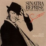 Sinatra Reprise: the Very Good Years