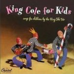 King Cole for Kids: Songs for Children by the King Cole Trio